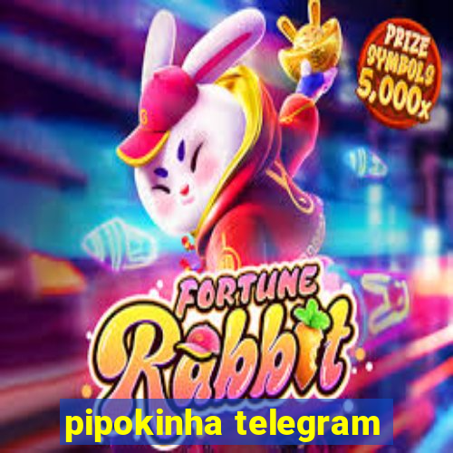 pipokinha telegram